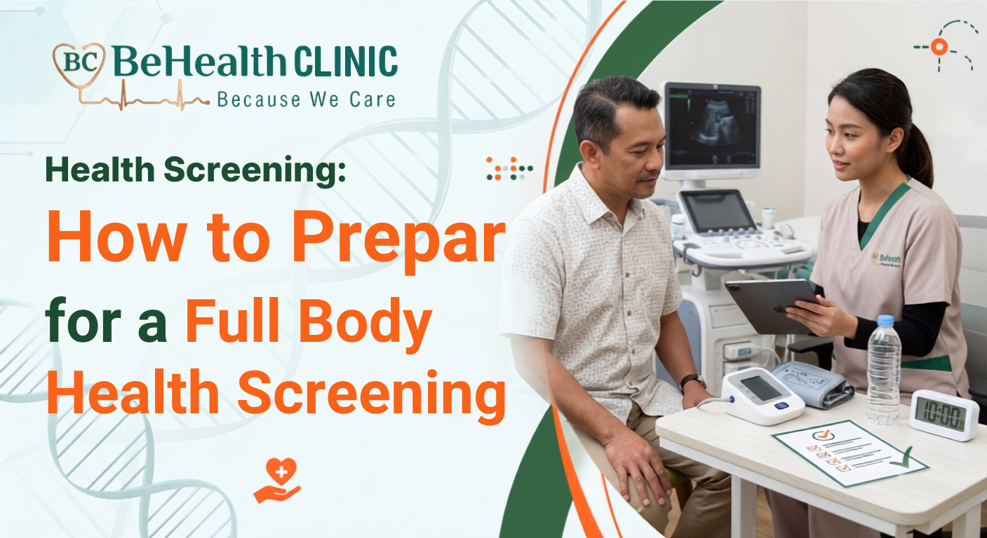 How to Prepare for a Full Body Health Screening | Behealth Clinic